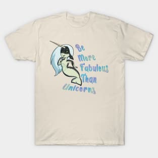 Weirdmaids - more fabulous than unicorns T-Shirt